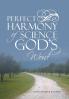 Perfect Harmony Of Science and God's Word