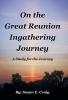 On the Great Reunion Ingathering Journey