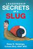 Leadership Secrets of a Slug