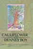 Cauliflower and Denney Boy