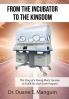 From the Incubator to the Kingdom