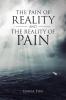 The Pain of Reality and the Reality of Pain