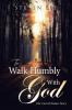 To  Walk Humbly With God