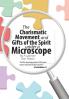 The Charismatic Movement and Gifts of the Spirit under a Microscope