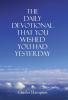 The Daily Devotional That You Wished You Had Yesterday