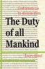The Duty Of All Mankind