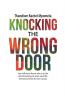 Knocking the Wrong Door