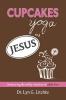 Cupcakes Yoga and Jesus