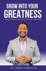 Grow Into Your Greatness