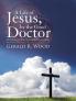 A Life of Jesus by the Good Doctor