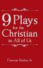 9 Plays for the Christian in All of Us