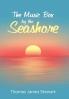 The Music Box by the Seashore