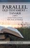PARALLEL OLD TESTAMENT - TANAKH