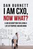 I Am CXO Now What?