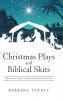 Christmas Plays and Biblical Skits