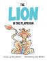 The Lion in the Playroom