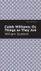 Caleb Williams; Or Things as They Are