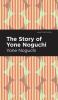 The Story of Yone Noguchi