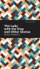 The Lady with the Dog and Other Stories