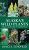 Alaska's Wild Plants Revised Edition
