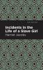 Incidents in the Life of a Slave Girl