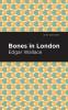 Bones in London