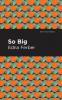 So Big