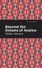 Beyond the Dreams of Avarice