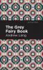 The Grey Fairy Book