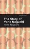 The Story of Yone Noguchi