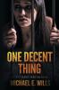 One Decent Thing: A Story of Kidnap Intrigue and Murder