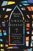 Liturgical Mission