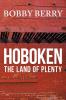 'Hoboken the Land of Plenty'