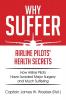 Why Suffer: Airline Pilots’ Health Secrets