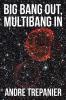 Big Bang Out Multibang In
