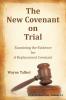 The New Covenant on Trial