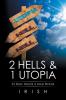 2 HELLS & 1 UTOPIA
