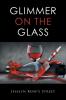 Glimmer on the Glass
