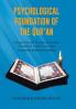 Psychological Foundation of The Qur'an: Islamic Mental Health Directions Presented 1430 Years Ago (Analysis with Solutions)