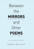 Between the Mirrors and Other Poems