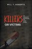 Killers or Victims