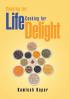 Cooking for Life Cooking for Delight: Cooking for Delight