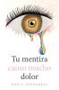 Tu mentira causo mucho dolor