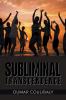 Subliminal Transcendence