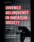 Juvenile Delinquency in American Society