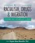 Racialism Drugs and Migration