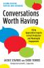 Conversations Worth Having Second Edition