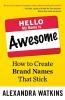Hello My Name Is Awesome