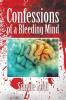 Confessions of a Bleeding Mind