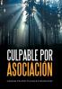 Culpable Por Asociación (Spanish Edition)
